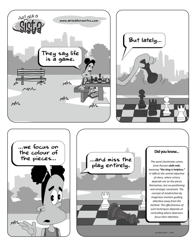 A four-panel comic from the Just Ask A Sista series by AnimatorWorks showing Sistagal playing chess in a park. She reflects on how people focus on the colour of the pieces instead of how the game is played. The final panel shows a toppled king.